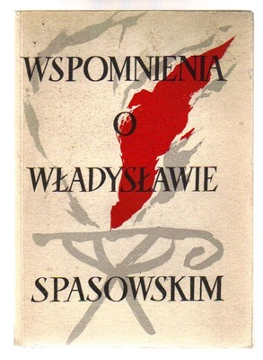 Wspomnienia o Władysławie Spasowskim