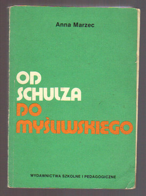 Od Schulza do Myśliwskiego