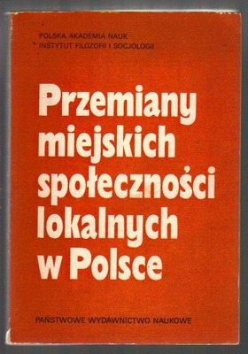 Przemiany miejskich społeczności lokalnych w Polsce