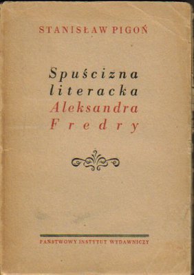 Spuścizna literacka Aleksandra Fredry