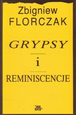 Grypsy i reminiscencje   1968 - 1993
