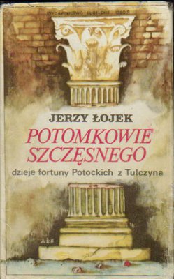 Potomkowie Szczęsnego, dzieje fortuny Potockich z Tulczyna 1799-1921