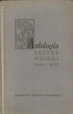 Antologia satyry polskiej 1944-1955...red.A.Marianowicz