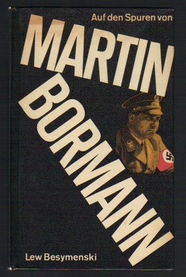 Auf den Spuren von Martin Bormann