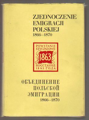 Zjednoczenie Emigracji Polskiej 1866-1870.Lewica na emigracji