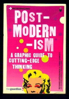 Introducing Post-modern-ism: a Graphic Guide to Cutting-edge Thinking