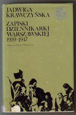 Zapiski dziennikarki warszawskiej 1939-1947