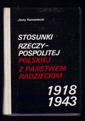 Stosunki Rzeczypospolitej Polskiej z państwem radzieckim 1918-1943. Wybór dokumentów