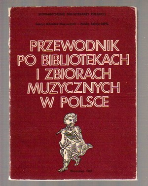 Przewodnik po bibliotekach i zbiorach muzycznych w Polsce