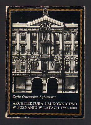 Architektura i budownictwo w Poznaniu w latach 1790-1880