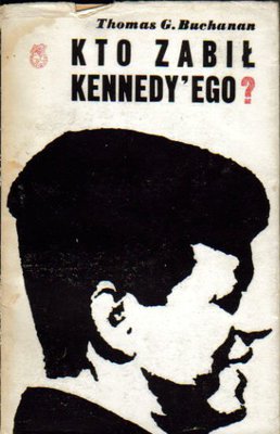 Kto zabił Kennedy ego