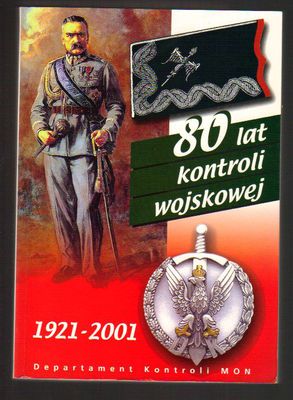 80 lat Kontroli Wojskowej 1921-2001