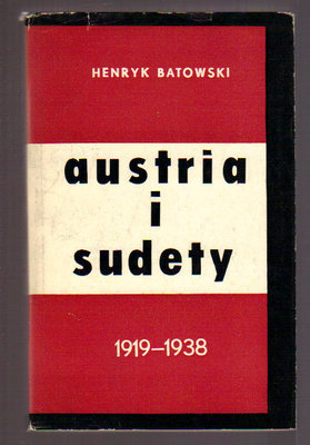 Austria i Sudety 1919-1938.Zabór Austrii i przygotowanie agresji na Czechosłowację