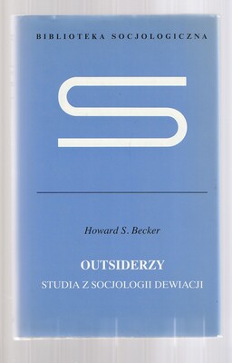 Outsiderzy. Studia z socjologii dewiacji
