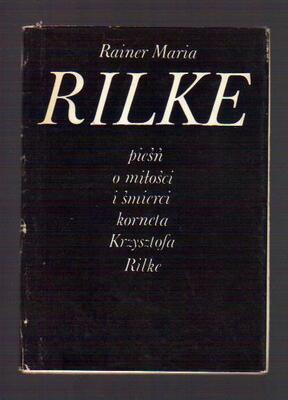 Pieśń o miłości i śmierci korneta Krzysztofa Rilke...