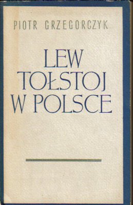 Lew Tołstoj w Polsce.Zarys bibliograficzno-literacki