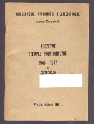Pocztowe stemple prowizoryczne 1945 - 1947  Szczecińskie