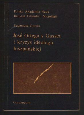 Jose ortega y Gasset i kryzys ideologii hiszpańskiej