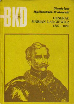 Generał Marian Langiewicz 1827-1887