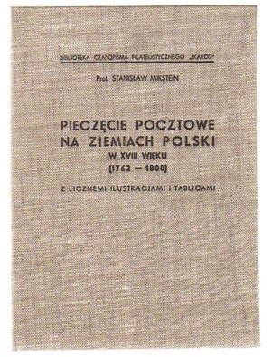 Pieczęcie pocztowe na ziemiach Polski w XVIII wieku (1762-1800)   reprint