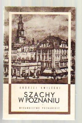 Szachy w Poznaniu 1839 - 1988