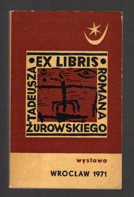 Ekslibris Tadeusza Romana Żurowskiego. Katalog