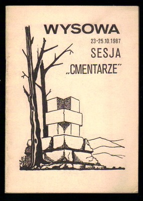 Wysowa Sesja "Cmentarze" 23-25.10.1987