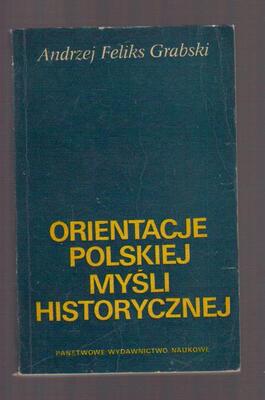 Orientacje polskiej myśli historycznej