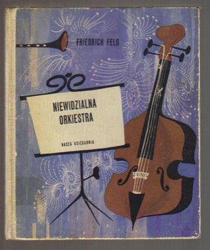 Niewidzialna orkiestra    il.M.Pokora