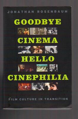 Goodbay Cinema, Hello Cinephilia