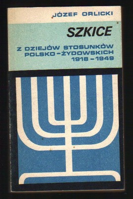 Szkice z dziejów stosunków polsko-żydowskich 1918-1949