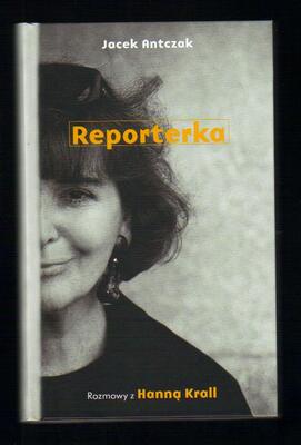 Reporterka. Rozmowy z Hanną Krall