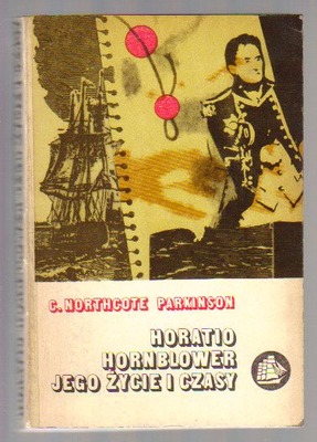 Horatio Hornblower, jego życie i czasy