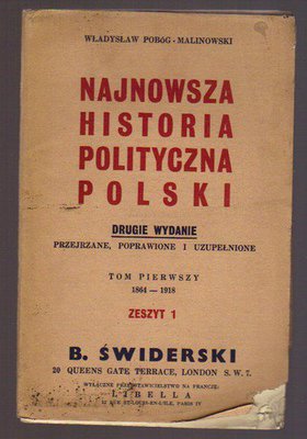 Najnowsza historia polityczna Polski..tom I..zeszyty 1,2,3..wyd.Londyn 1961