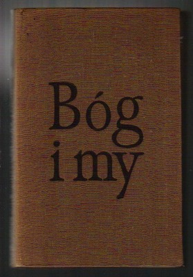 Bóg i my. W stronę Chrystusa