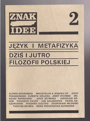 Znak Idee..Język i metafizyka.Dziś i jutro filozofii polskiej..nr 2..1990