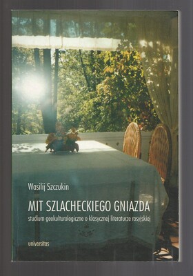 Mit szlacheckiego gniazda