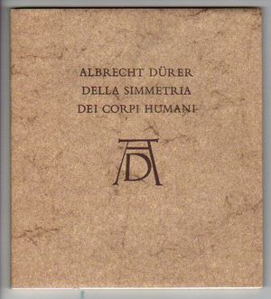 Albrecht Durer, Della simmetria dei corpi humani