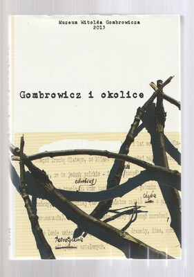 Gombrowicz i okolice