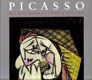 Picasso..Die zeit nach Guernica 1937-1973..j.niemiecki