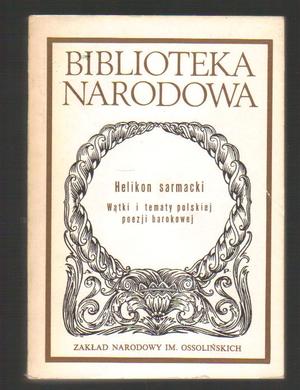 Helikon sarmacki, wątki i tematy polskiej poezji barokowej