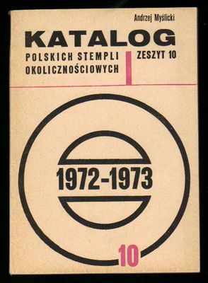 Katalog polskich stempli okolicznościowych zeszyt 10 1972-1973