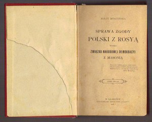 Sprawa zgody Polski z Rosyą wobec związku Narodowej Demokracyi z masonią..część 2 plus dodatek