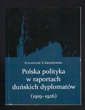 Polska polityka w raportach duńskich dyplomatów 1919-1926