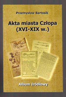 Akta miasta Człopa (XVI-XIX w.)