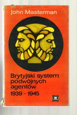 Brytyjski system podwójnych agentów 1939-1945