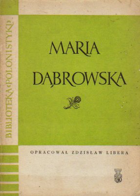 Maria Dąbrowska..opracowanie Z.Libera