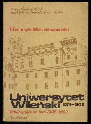 Uniwersytet Wileński. Bibliografia za lata 1945-1982..