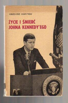 Życie i śmierć Johna Kennedy`ego