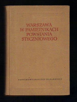 Warszawa w pamiętnikach Powstania Styczniowego..oprac.K.Dunin-Wąsowicz